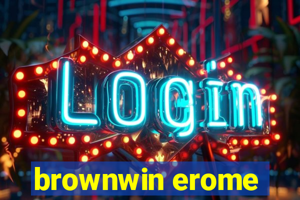 brownwin erome